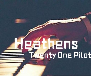 Heathens吉他谱,原版歌曲,简单C调弹唱教学,六线谱指弹简谱1张图