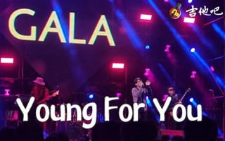 Young For You吉他谱_GALA_G调原版弹唱_弹唱六线谱简谱歌词