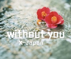 without you吉他谱_X-Japan_原版弹唱吉他简谱