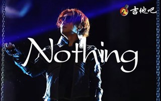 薛之谦《Nothing》吉他谱_C调弹唱谱_完整六线谱简谱歌词