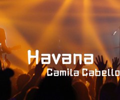 Havana吉他谱_Camila Cabello_C调_原版指弹吉他简谱