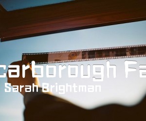 Scarborough Fair吉他谱_Sarah Brightman_G调_原版弹唱吉他简谱